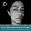 5.03: Outside Conversations with Cyndi Suarez