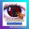 15: Candyman with Roxana Hadadi