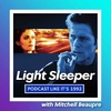 34: Light Sleeper with Mitchell Beaupre