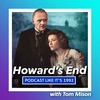 36: Howard鈥檚 End with Tom Mison