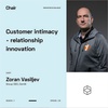 Chair ep.8 - Zoran Vasiljev - Customer Intimacy - relationship innovation