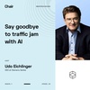 Chair | ep. 26 | Udo Eichlinger | Say goodbye to traffic jams with AI