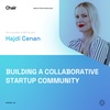 Building A Collaborative Startup Community | Hajdi Cenan | Chair Episode 40