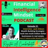 Jack Gibson Share His Journey & Strategies To Achieve Business Success & Build Your Wealth  