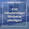Säkerhetsläget försämras ytterligare