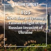 Next-door to tyranny - Taiwain in light of the Russian invasion of Ukraine