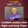 Credible Leaders Hire Right and Keep Them