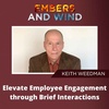 Elevate Employee Engagement through Brief Interactions