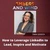 How to Leverage LinkedIn to Lead, Inspire and Motivate