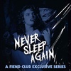 Fiend Club Preview: A Nightmare on Elm Street (Never Sleep Again Part IX)