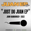 "Just Do Juan Ep"