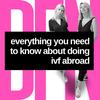 Doing IVF abroad: Everything you need to know