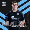 The Squadcast | Josh McKay | S1 E6