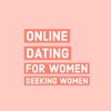 Episode 64: Online Dating for Women Seeking Women
