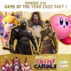 Episode 374: Game of the Year 2022 - Part One