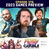 Episode 376: 2023 Games Preview