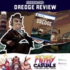 Episode 390: Dredge Review