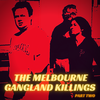 The Melbourne Gangland Killings, Part 2