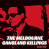 The Melbourne Gangland Killings, Part 1