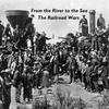 From the River to the Sea: The Railroad Wars