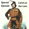 Special Episode: Laird on the Lam