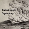 Catastrophic Dipomacy