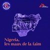 Nigéria, les maux de la faim | 1/4