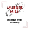 Strangler Week - 'Norman's Timings'