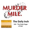 The Daily Inch #19 - 'The Fickle Finger of Fate'