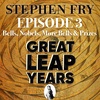 S1 EP3 - Great Leap Years - Bells, Nobels, More Bells and Prizes
