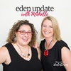 Eden Update with Michelle