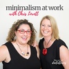 Minimalism at Work with Chris Lovett
