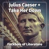 2: Julius Caesar + Take Her Down - Lauren Emily Whalen