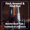 Fuck Around + Find Out - Ratchet Book Club