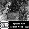 #214: The Lost World (1925)