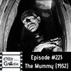 #221: The Mummy (1932)