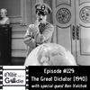#229: The Great Dictator (1940) (with Ben Volchok)
