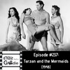 #237: Tarzan and the Mermaids (1948)
