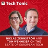 Niklas Zennström and Tom Wehmeier on the state of European tech