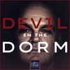 Law&Crime's Devil In The Dorm - Episode 1