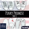 Pinky Promise - PART 1
