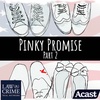 Pinky Promise - PART 2