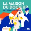 Épisode 4 : L’avenir de la Maison du Docteur
