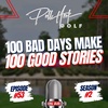 100 Bad Days Make 100 Good Stories