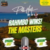 Rahmbo Wins! The Masters