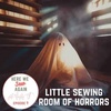 Little Sewing Room of Horrors