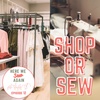 Shop or Sew