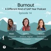 BURNOUT: A Different Kind of GAP Year EPISODE 14