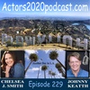 Episode 229: Chelsea J. Smith - Bi-coastal Actor, Writer and Producer