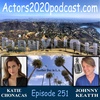 Episode 251: Katie Chonacas - Actor - Voice Over - Podcaster - Author - Speaker